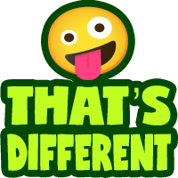 that's different